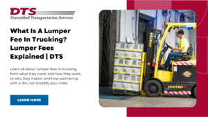 What Is A Lumper Fee In Trucking? Lumper Fees Explained | DTS